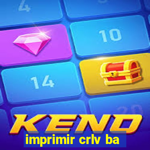 imprimir crlv ba